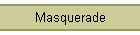 Masquerade