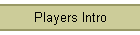 Players Intro